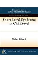 Short Bowel Syndrome in Childhood