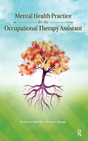Mental Health Practice for the Occupational Therapy Assistant