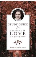 I Believe in Love Study Guide