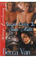 Sugar Creek 3: Sara's Mates (Siren Publishing Menage Everlasting): Sara's Mates (Siren Publishing Menage Everlasting)