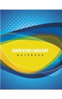 Computation Laboratory Notebook