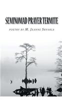 Seminomad Prayer Termite