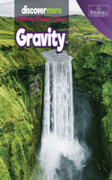 Gravity: (Discover More: Exploring Physical Science)