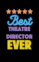 Best Theatre Director Evers Notebook - Theatre Director Funny Gift: Lined Notebook / Journal Gift, 120 Pages, 6x9, Soft Cover, Matte Finish
