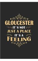 Gloucester Its not just a place its a feeling