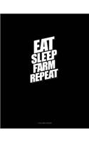 Eat Sleep Farm Repeat: 4 Column Ledger