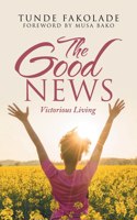 Good News: Victorious Living
