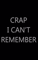 Crap I Can't Remember