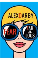 Fear to Fabulous