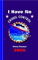 I Have No Cruise Control: 2020 Planner Week Plus Month To View With Trackers - Note Pages - To Do List - Birthdays - Appointments - Goals-Contacts-Passwords