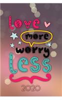 Love more worry less 2020: Your personal organizer 2020 with cool pages of life - personal organizer 2020 - weekly and monthly calendar for 2020 in handy pocket size 6x9" with