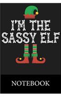 I'm Sassy Elf Notebook: Blank Lined Notebook Funny Birthday Gifts, Notes, To Do Lists, Doodling, Journal, Write In for Notes, Organizing Book, Christmas Halloween Birthday 