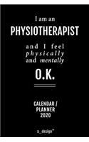 Calendar 2020 for Physiotherapists / Physiotherapist: Weekly Planner / Diary / Journal for the whole year. Space for Notes, Journal Writing, Event Planning, Quotes and Memories