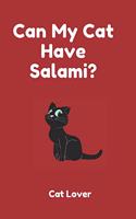 Can My Cat Have Salami?