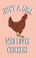 Just A Girl Who Loves Chickens