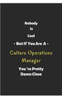 Nobody is cool but if you are a Culture Operations Manager you're pretty damn close