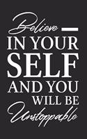 Believe In Your Self And You Will Be Unstoppable