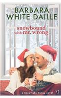 Snowbound with Mr. Wrong: (English)