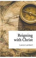 Reigning with Christ