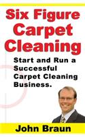 Six Figure Carpet Cleaning