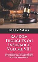 Random Thoughts on Insurance Volume VIII: A Collection of Posts from Barry Zalma's Blog, Zalma on Insurance, http: //zalma.com/blog