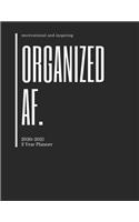 Organized AF. 2020-2021 2 Year Planner Monthly Calendar Goals Agenda Schedule Organizer: 24 Months Calendar; Appointment Diary Journal With Address Book, Password Log, Notes, Julian Dates & Inspirational Quotes