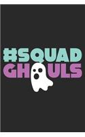 #Squad Ghouls: Halloween blank journal pages for all horror fans - 120 pages for vampires, ghouls, witches and zombies - 6x9" inches
