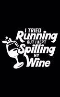 I tried running but I kept spilling my wine: 6" x 9" 120 pages quad Journal I 6x9 graph Notebook I Diary I Sketch I Journaling I Planner I Gift for geek I funny Math