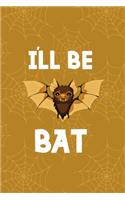 I'll Be Bat: Notebook Journal Composition Blank Lined Diary Notepad 120 Pages Paperback Mustard Spiderweb Bat K