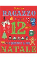 Sono un ragazzo di 12 anni e questo è il mio Natale: Diario di Natale e quaderno di schizzi per ragazzi di dodici anni