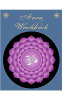 Aura Workbook: For people who work with auras professionally or as a hobby - For energy healers and new age therapists.