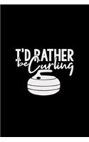 I'd rather be curling