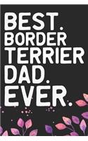 Best Border Terrier Dad Ever