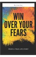 Win Over Your Fears