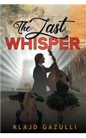 The Last Whisper