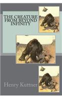 The Creature from Beyond Infinity