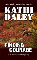 Finding Courage: (3 Rescue Alaska Mystery)
