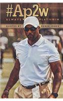 #ap2w Always Play to Win