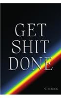 Get Shit Done Notebook: Rainbow Ruled Notebook Journal - 120 Pages - 6x9(6 Motivational Notebooks)