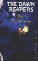 Dawn Reapers - Book 1 - The Awakening