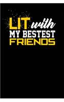 Lit with My Bestest Friends: Black, White & Yellow Design, Blank College Ruled Line Paper Journal Notebook for Ladies and Guys. (Valentines and Sweetest Day 6 X 9 Inch Compositi