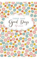 Good Days Gratitude Journal