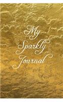 My Sparkly Journal: Gold Foil Cover - College Ruled Premium Notebook - Journal