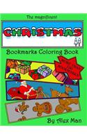 The magnificent Christmas Bookmarks Coloring Book: More than 190 Christmas bookmarks to color, relax your mind and have fun(2 Bookmarks Coloring Books)