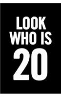 Look Who Is 20: Blank Lined Notebook