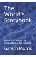 The World's Storybook: Stories from Around the World, Retold and Re-Imagined