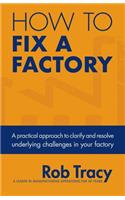 How to Fix a Factory