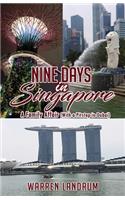 Nine Days in Singapore