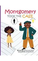 Montgomery Took the Case