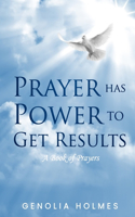 Prayer Has Power To Get Results